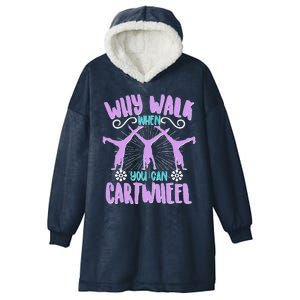 Funny Why Walk When You Can Cartwheel Hooded Wearable Blanket