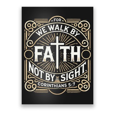 For We Walk Faith Not By Sight Christian Bible Verse Poster