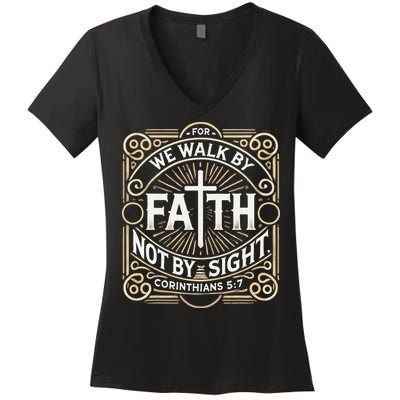 For We Walk Faith Not By Sight Christian Bible Verse Women's V-Neck T-Shirt
