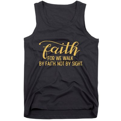 Faith We Walk By Faith Not By Sight Christian Tank Top