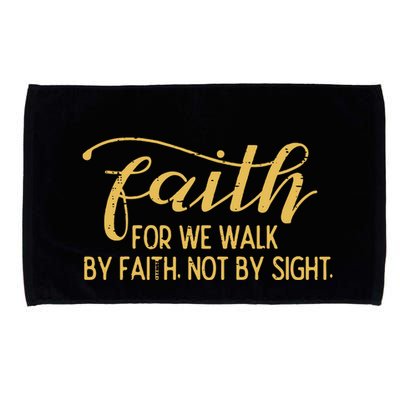 Faith We Walk By Faith Not By Sight Christian Microfiber Hand Towel