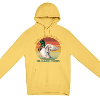 Funny Waterfowl Wild Birds Easily Distracted By Mallard Duck Premium Pullover Hoodie