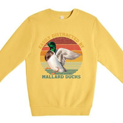 Funny Waterfowl Wild Birds Easily Distracted By Mallard Duck Premium Crewneck Sweatshirt