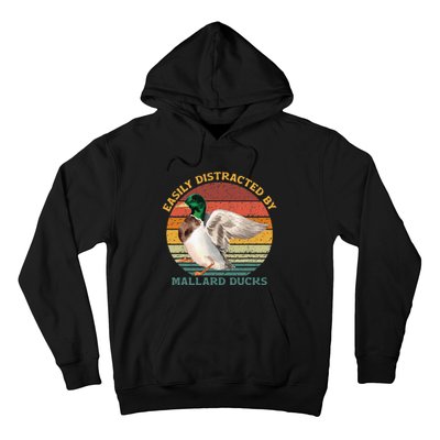 Funny Waterfowl Wild Birds Easily Distracted By Mallard Duck Hoodie