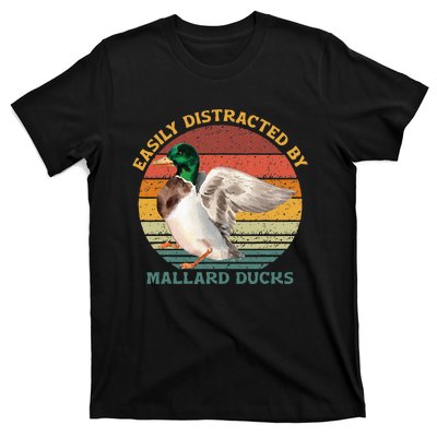 Funny Waterfowl Wild Birds Easily Distracted By Mallard Duck T-Shirt