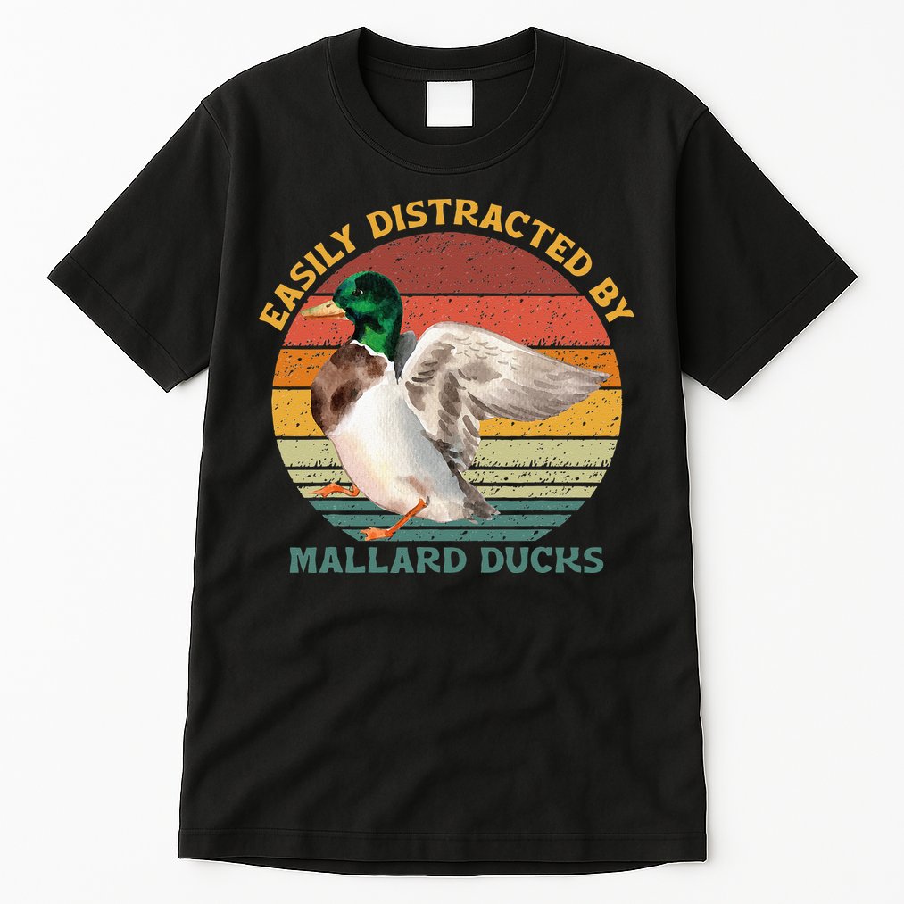 Funny Waterfowl Wild Birds Easily Distracted By Mallard Duck Tall T-Shirt