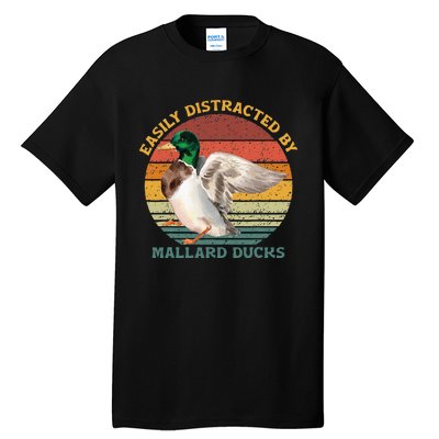 Funny Waterfowl Wild Birds Easily Distracted By Mallard Duck Tall T-Shirt