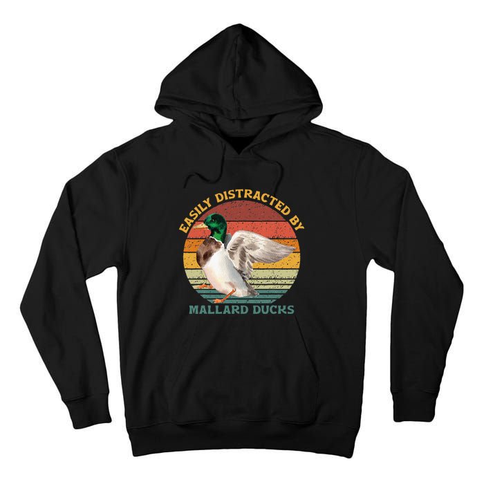 Funny Waterfowl Wild Birds Easily Distracted By Mallard Duck Tall Hoodie