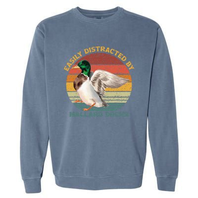 Funny Waterfowl Wild Birds Easily Distracted By Mallard Duck Garment-Dyed Sweatshirt