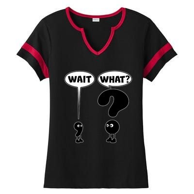 Funny Wait What Comma Question Mark Comic Ladies Halftime Notch Neck Tee