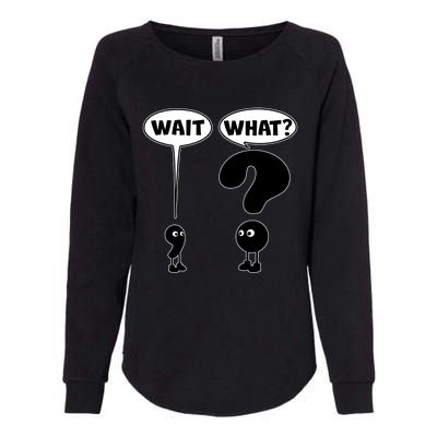 Funny Wait What Comma Question Mark Comic Womens California Wash Sweatshirt