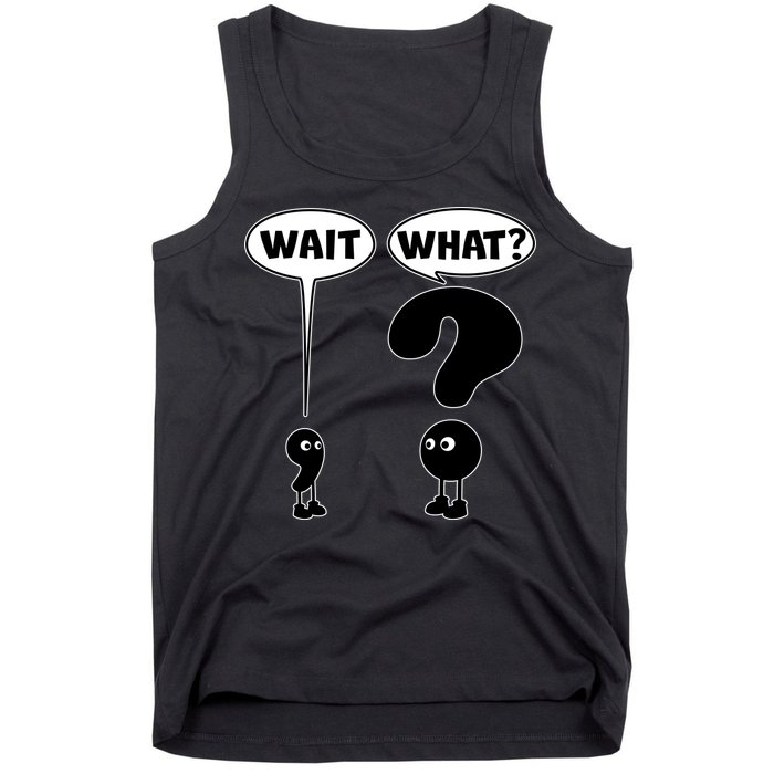 Funny Wait What Comma Question Mark Comic Tank Top