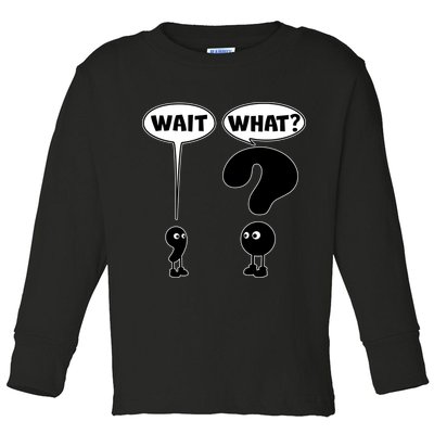 Funny Wait What Comma Question Mark Comic Toddler Long Sleeve Shirt