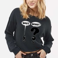 Funny Wait What Comma Question Mark Comic Cropped Pullover Crew