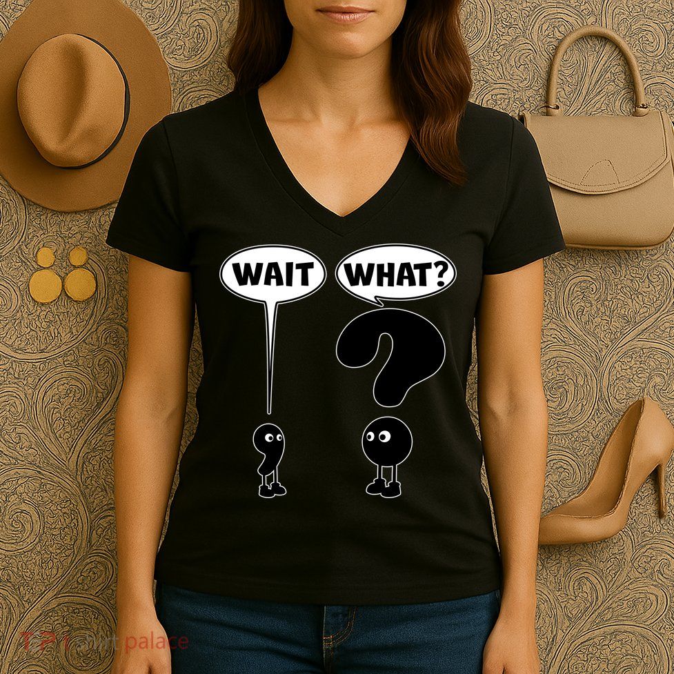 Funny Wait What Comma Question Mark Comic Women's V-Neck T-Shirt