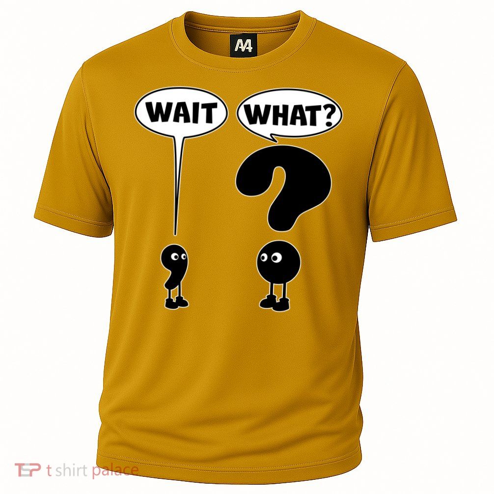 Funny Wait What Comma Question Mark Comic Cooling Performance Crew T-Shirt