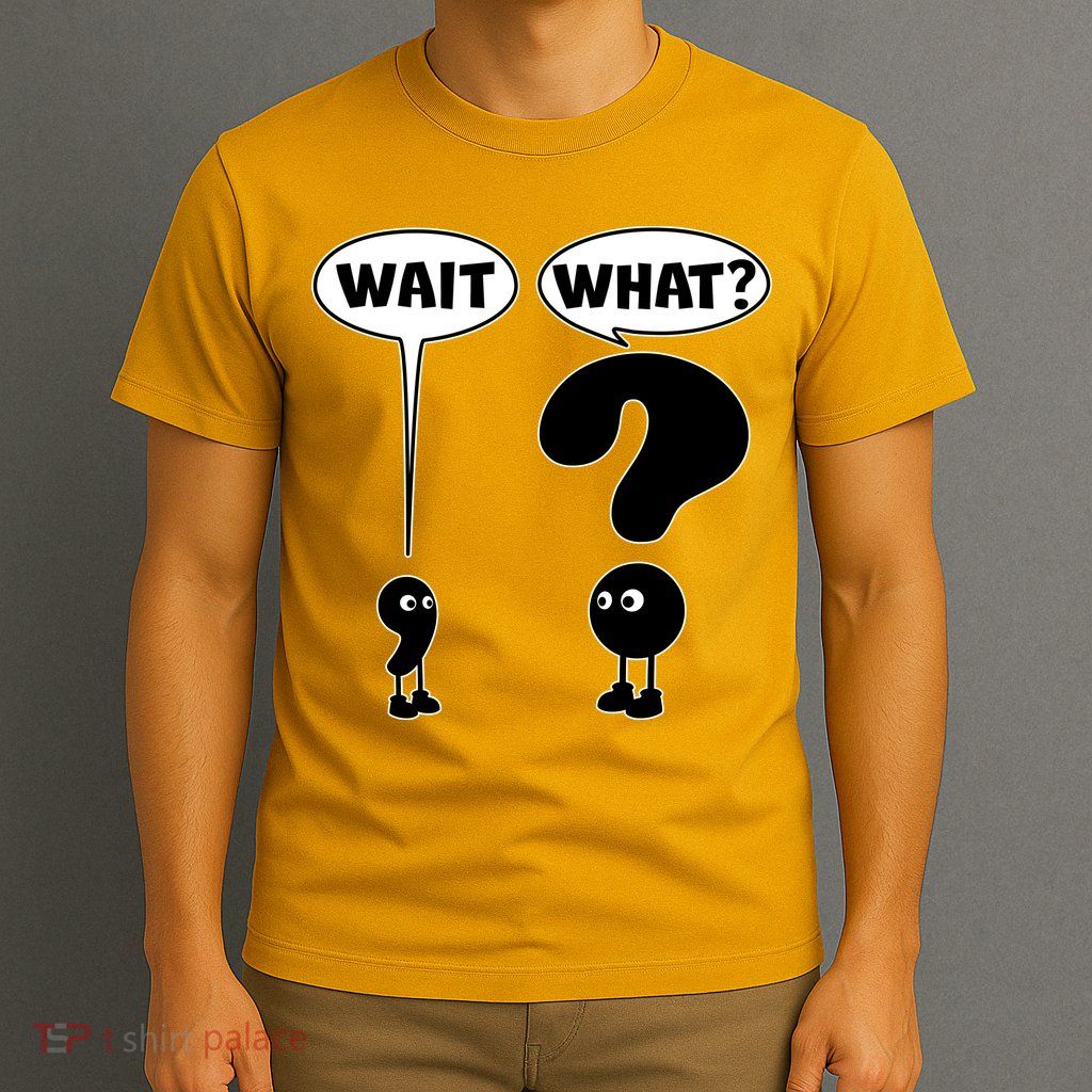 Funny Wait What Comma Question Mark Comic T-Shirt