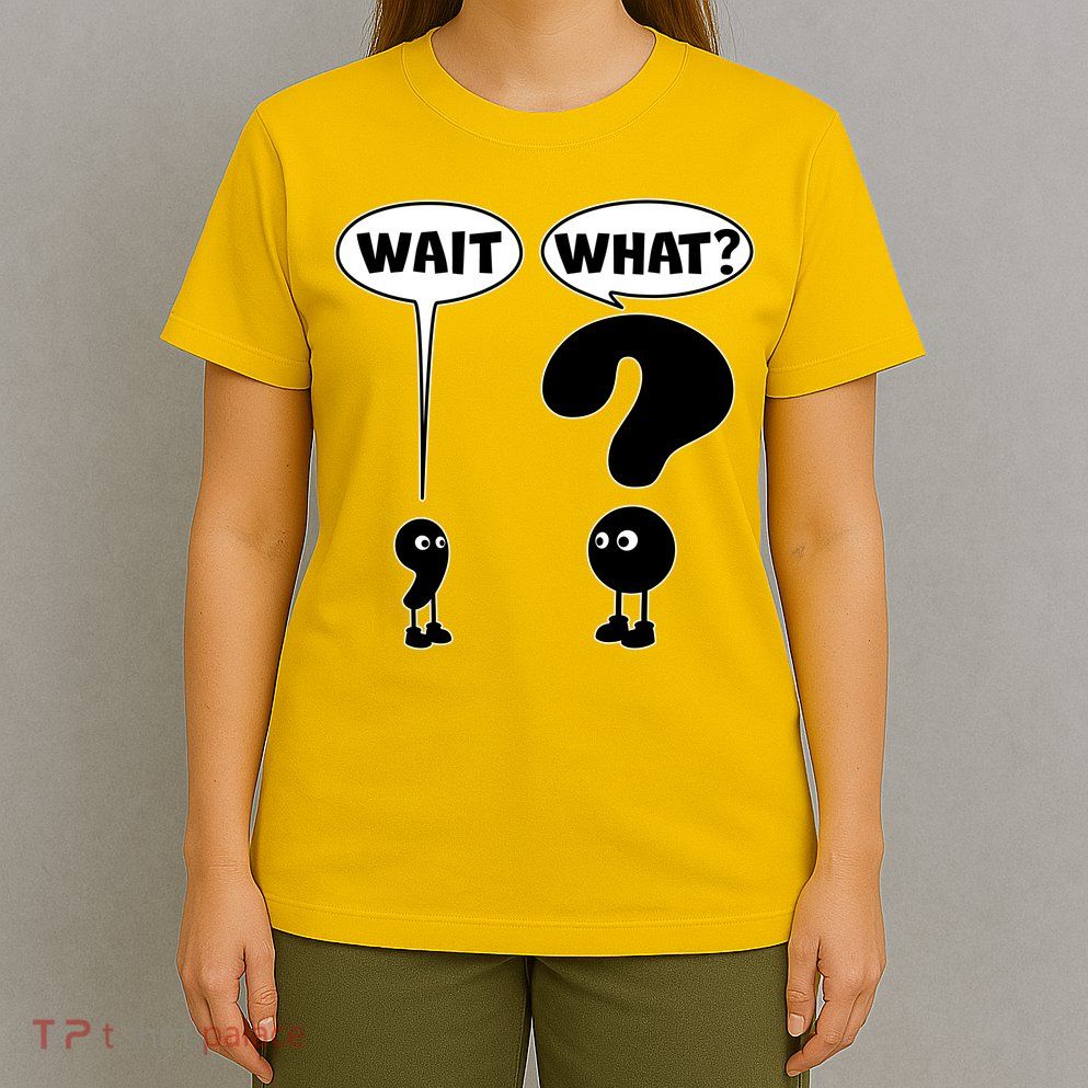 Funny Wait What Comma Question Mark Comic T-Shirt