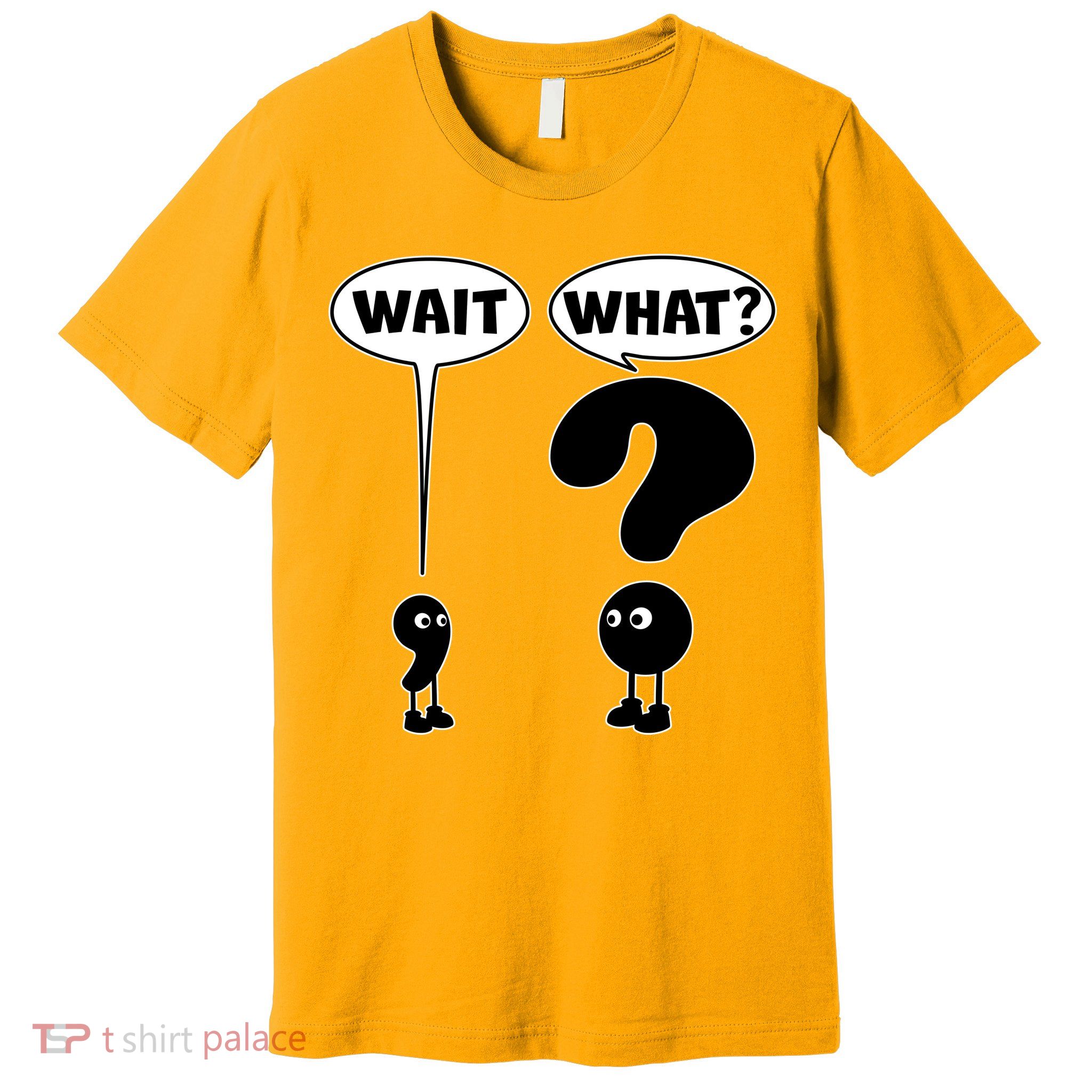 Funny Wait What Comma Question Mark Comic Premium T-Shirt