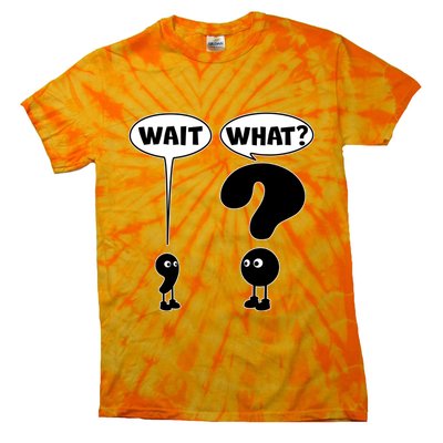 Funny Wait What Comma Question Mark Comic Tie-Dye T-Shirt