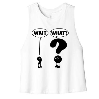 Funny Wait What Comma Question Mark Comic Women's Racerback Cropped Tank