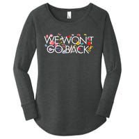 Floral We WonT Go Back Kamala Vote Madam President 2024 Women's Perfect Tri Tunic Long Sleeve Shirt