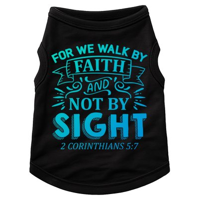 For We Walk By Faith And Not By Sight 2 Corinthians 5:7 Gift Doggie Tank