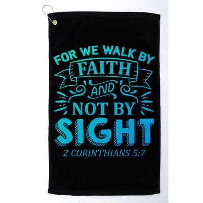 For We Walk By Faith And Not By Sight 2 Corinthians 5:7 Gift Golf Towel