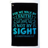 For We Walk By Faith And Not By Sight 2 Corinthians 5:7 Gift Golf Towel