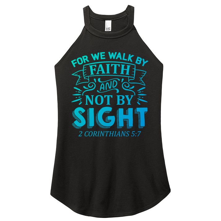 For We Walk By Faith And Not By Sight 2 Corinthians 5:7 Gift Women's Perfect Tri Rocker Tank