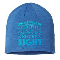 For We Walk By Faith And Not By Sight 2 Corinthians 5:7 Gift Sustainable Beanie