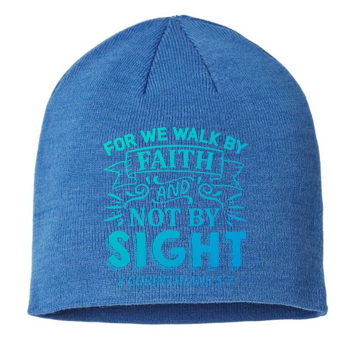 For We Walk By Faith And Not By Sight 2 Corinthians 5:7 Gift Sustainable Beanie