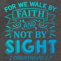 For We Walk By Faith And Not By Sight 2 Corinthians 5:7 Gift Vector Backpack