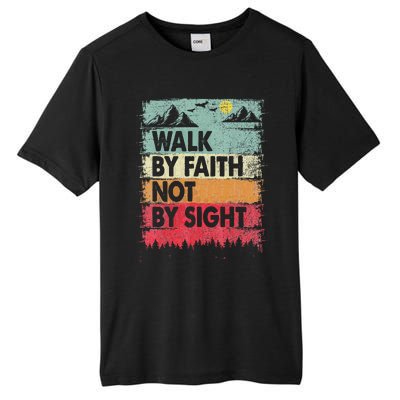 Faith We Walk By Faith Not By Sight Christian Tall Fusion ChromaSoft Performance T-Shirt