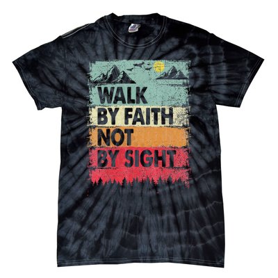 Faith We Walk By Faith Not By Sight Christian Tie-Dye T-Shirt