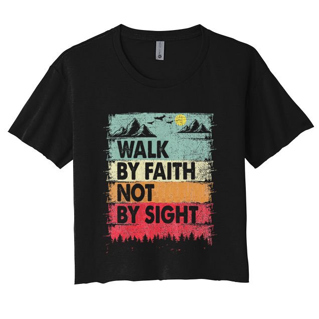 Faith We Walk By Faith Not By Sight Christian Crop Top