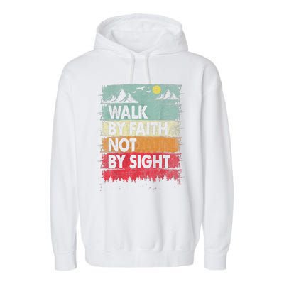 Faith We Walk By Faith Not By Sight Christian Garment-Dyed Fleece Hoodie