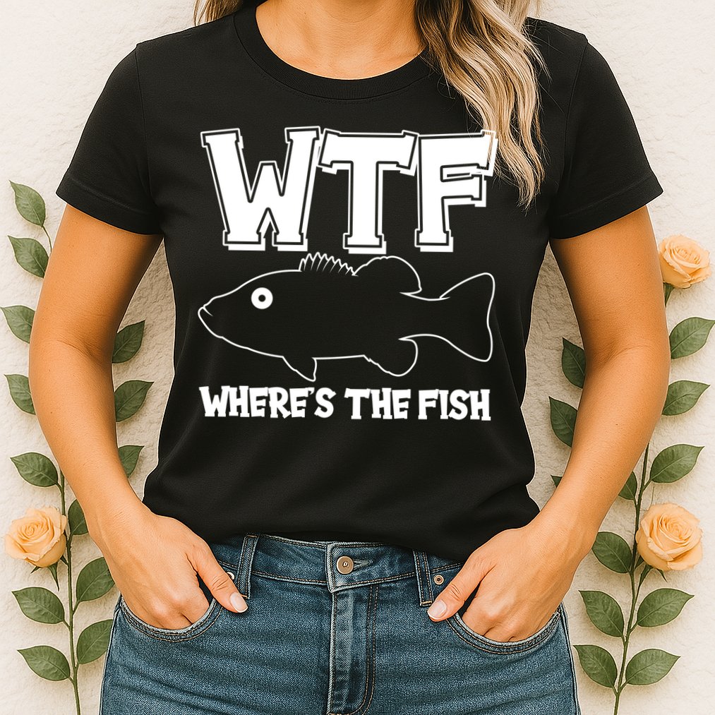 Funny WTF Wheres The Fish Womens T-Shirt