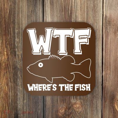 Funny WTF Wheres The Fish Coaster