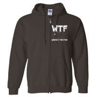 Funny WTF Wheres The Fish Full Zip Hoodie