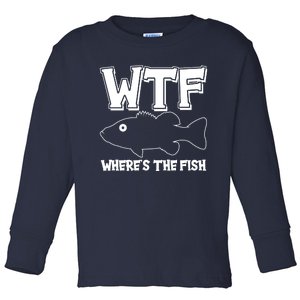 Funny WTF Wheres The Fish Toddler Long Sleeve Shirt