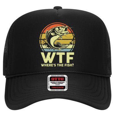 Fishing WTF Wheres The Fish Fisherman Funny Bass Dad High Crown Mesh Back Trucker Hat