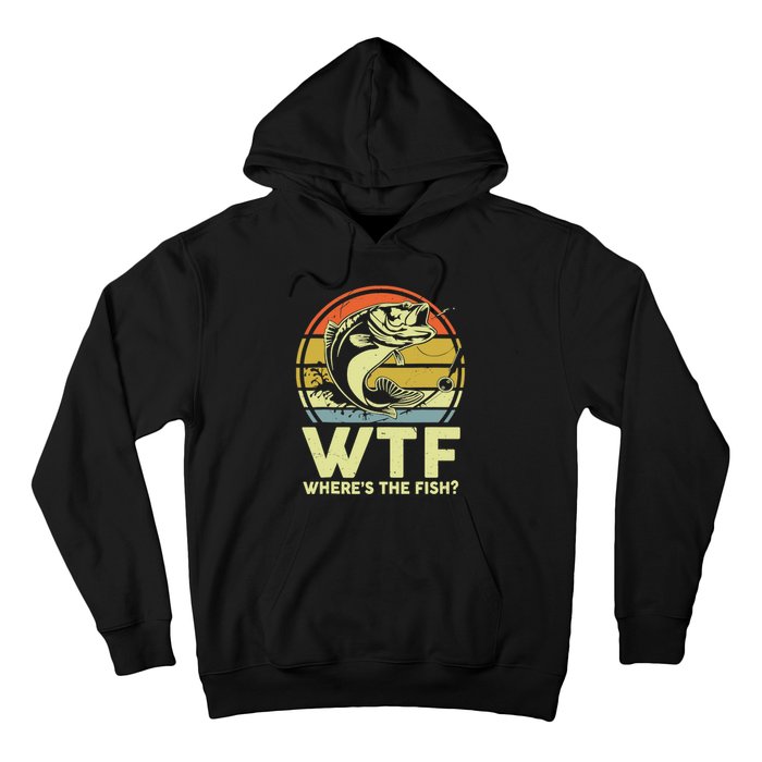 Fishing WTF Wheres The Fish Fisherman Funny Bass Dad Hoodie