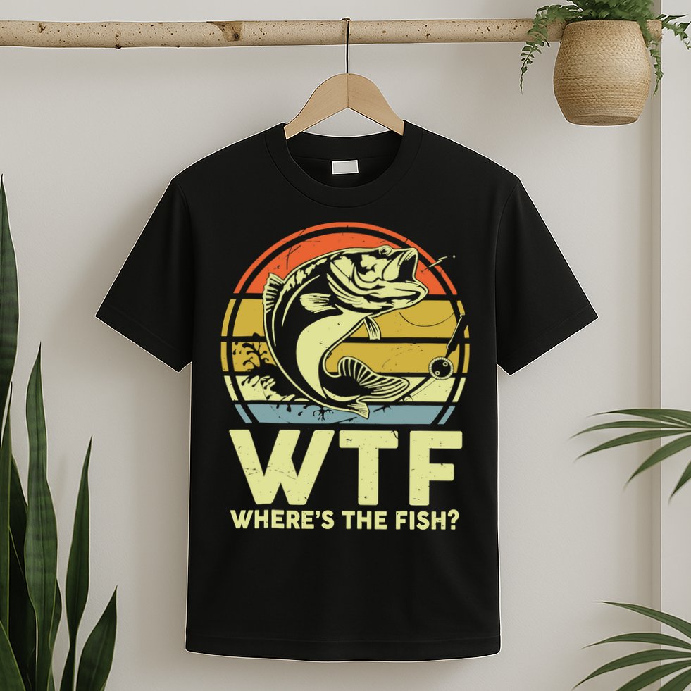 Fishing WTF Wheres The Fish Fisherman Funny Bass Dad T-Shirt