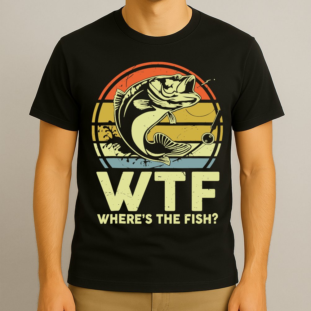 Fishing WTF Wheres The Fish Fisherman Funny Bass Dad T-Shirt