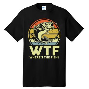 Fishing WTF Wheres The Fish Fisherman Funny Bass Dad Tall T-Shirt