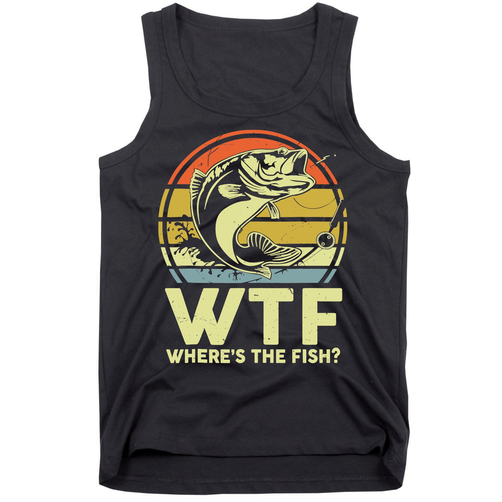 Fishing WTF Wheres The Fish Fisherman Funny Bass Dad Tank Top