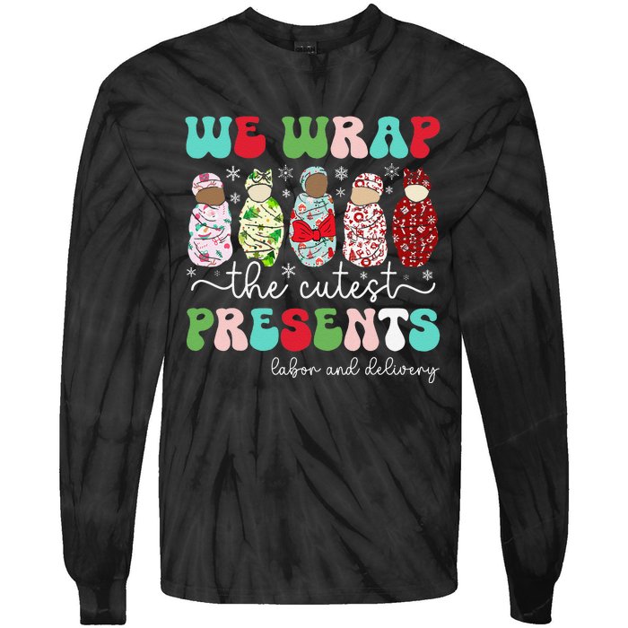 Fun We Wrap The Cutest Presents Labor And Delivery Christmas Tie-Dye Long Sleeve Shirt