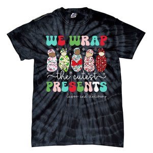 Fun We Wrap The Cutest Presents Labor And Delivery Christmas Tie-Dye T-Shirt