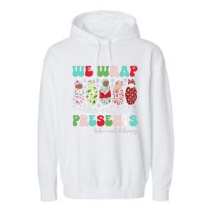 Fun We Wrap The Cutest Presents Labor And Delivery Christmas Garment-Dyed Fleece Hoodie